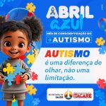 ABRIL AZUL: MÊS DE CONSCIENTIZAÇÃO DO AUTISMO