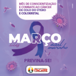 PREVINA-SE: MARÇO MÊS DE CONSCIENTIZAAÇÃO E COMBATE AO CÂNCER DE COLO DO ÚTERO E COLORRETAL